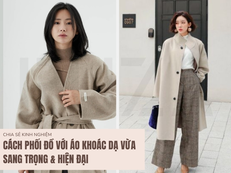 10 Tips Phối Đồ Với Áo Khoác Dạ Thời Thượng Và Cuốn Hút 7 Cách phối đồ với áo khoác dạ