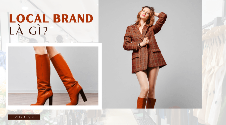 Local brand là gì? Tìm hiểu những điều thú vị về local brand 6 Local Brand là gì?