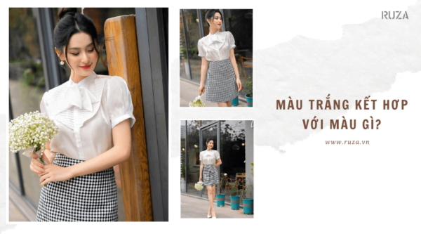 Màu trắng kết hợp với màu gì?