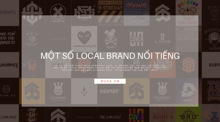 Local brand là gì? Tìm hiểu những điều thú vị về local brand 10 Một số thương hiệu local brand nam và nữ ở Việt Nam
