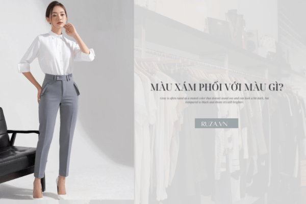 Màu xám phối với màu gì?