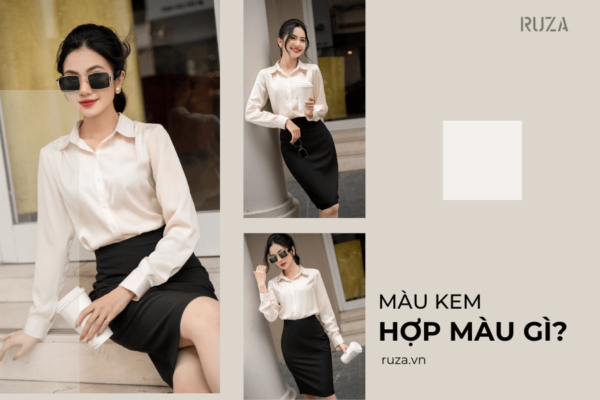 Màu kem hợp với màu gì?
