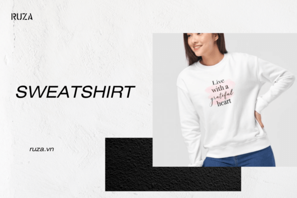 Sweatshirt là gì?