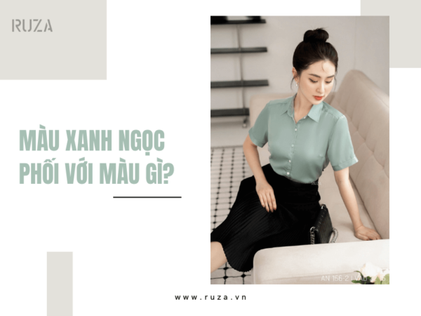 Màu xanh ngọc phối với màu gì?
