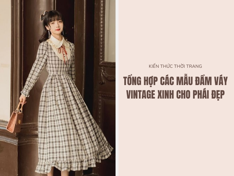 Tổng Hợp Các Mẫu Đầm Váy Vintage Xinh Cho Phái Đẹp 9 Các mẫu đầm váy vintage