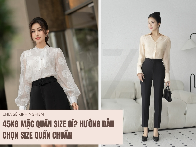 45kg Mặc Quần Size Gì?