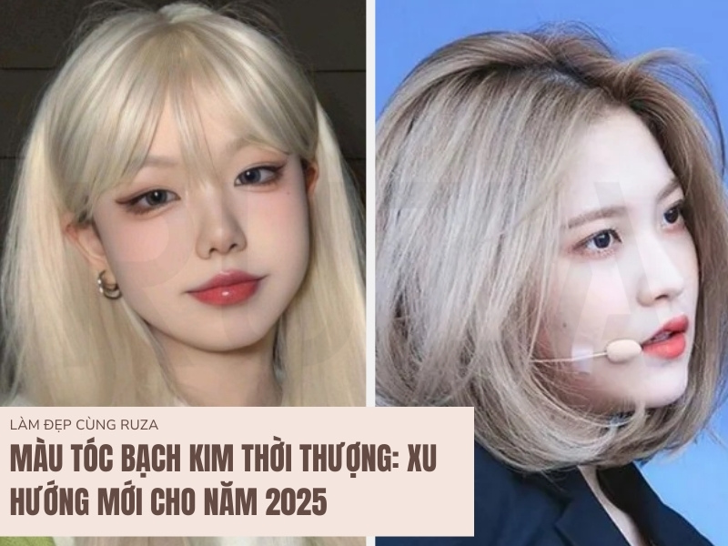 Màu Tóc Bạch Kim Thời Thượng: Xu Hướng Mới Cho Năm 2025 9 Màu tóc bạch kim hot 2025