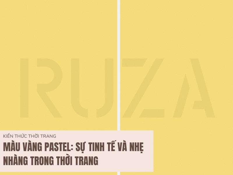 Màu Vàng Pastel: Sự Tinh Tế Và Nhẹ Nhàng Trong Thời Trang 9 Màu vàng pastel